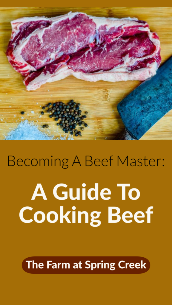 Beef Cooking Guide - The Farm at Spring Creek